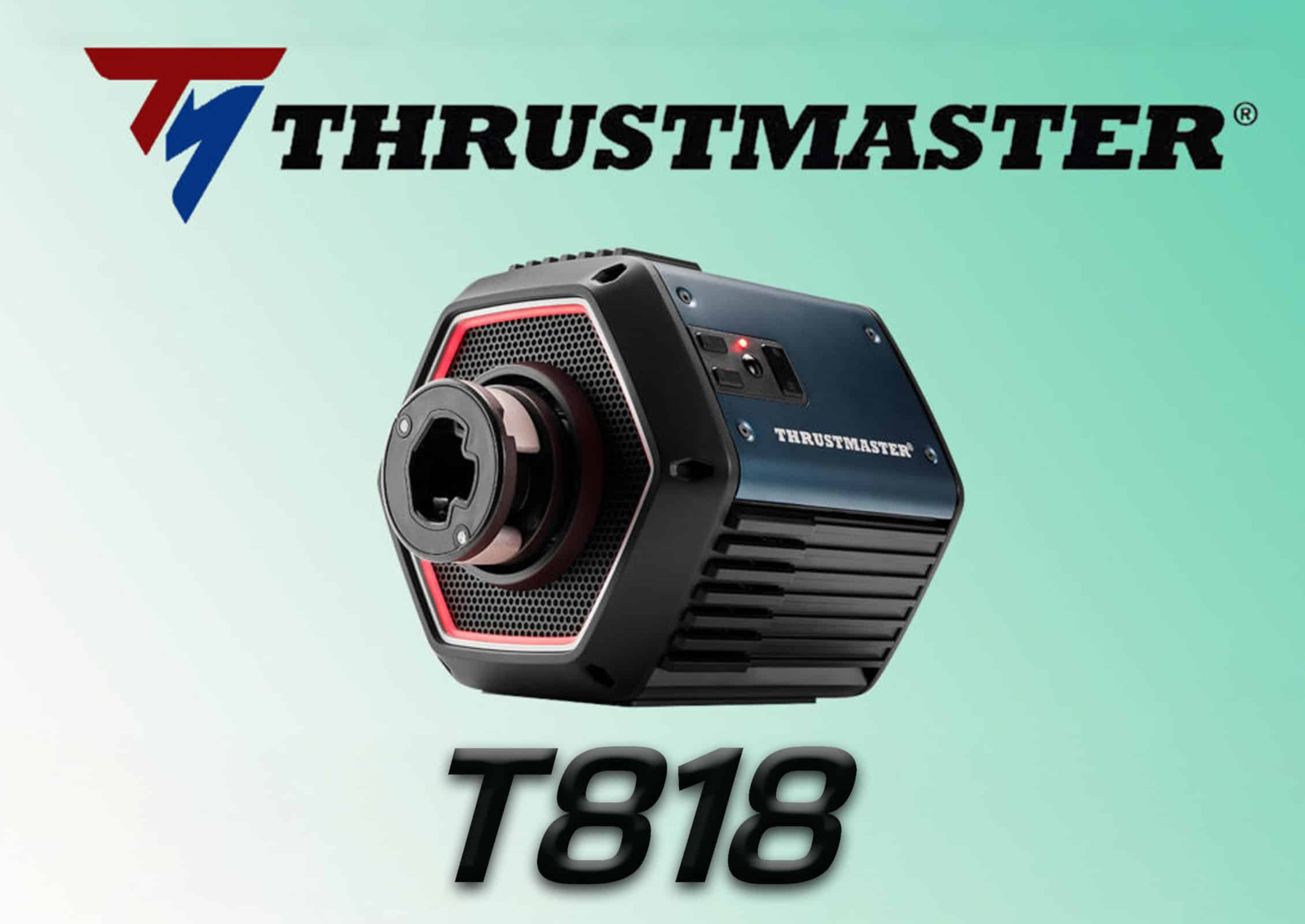 Avis honnete sur la base T818 Direct Drive de Thrustmaster pour le Sim Racing